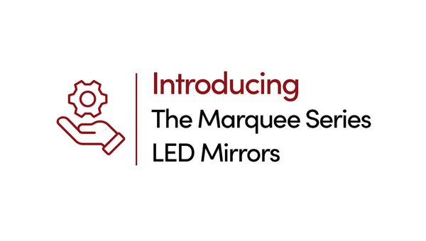 The Marquee Series: Introducing Our LED Mirrors